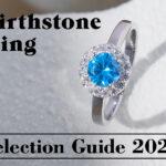 Birthstone Ring Selection Guide 2023